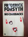 No comebacks- Frederick Forsyth