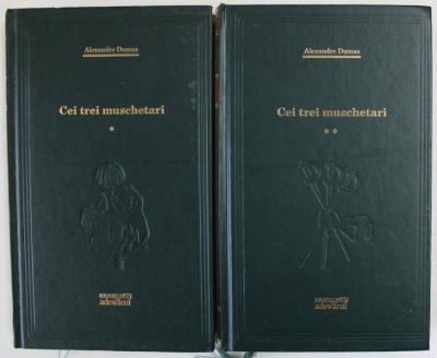 CEI TREI MUSCHETARI de ALEXANDRE DUMAS , VOL I - II , 2009,*MINIMA UZURA foto
