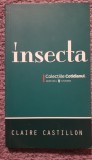 Insecta, Claire Castillon, Ed Univers, Cotidianul 2008, 130 pag