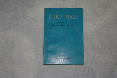 Reportaj cu streangul de gat - Julius Fucik - 1960 foto
