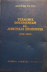 George Potra - Tezaurul documentar al Judetului Dimbovita (Editia: 1972) foto