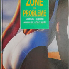 Zone cu probleme. Sezut suplu, coapse tari, abdomen plat, solduri inguste – Margit Rudiger, Sabine Haberlein