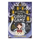 Bella Bright and the Ghost Game