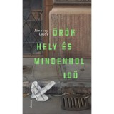 &Ouml;r&ouml;k hely &eacute;s mindenhol idő - J&aacute;nossy Lajos