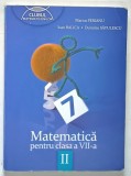 MATEMATICA PENTRU CLASA A VII - A . SEMESTRUL II de MARIUS PERIANU ... DUMITRU SAVULESCU , 2013