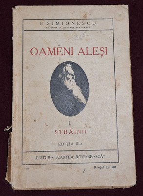 Oameni alesi - STRAINII - de I. Simionescu, carte veche anul 1925 foto
