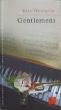 Gentlemeni - Klas Ostergren, Editura Niculescu, 2008, Roman, 620 Pagini