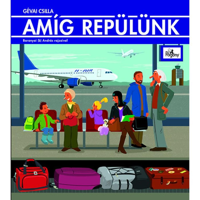 Am&iacute;g rep&uuml;l&uuml;nk - G&eacute;vai Csilla