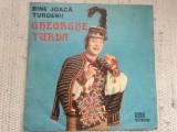 Gheorghe turda bine joaca turdenii disc vinyl lp muzica populara EPE 01331 vgvg+, Electrecord