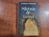 Sfetnic de taina de Stefan Popescu