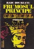 Radu Boureanu - Frumosul principe Cercel