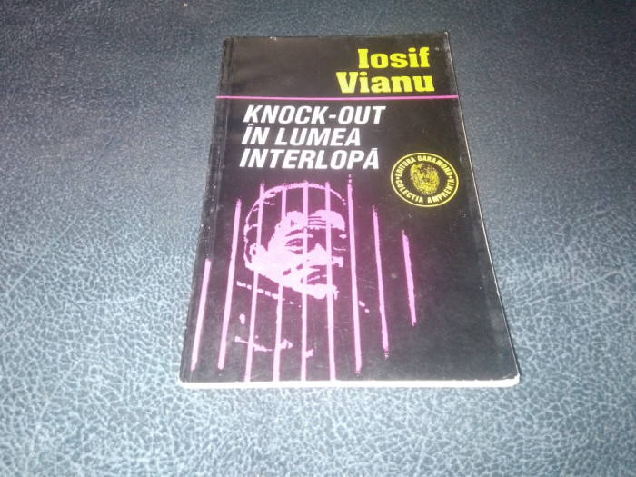 IOSIF VIANU - KNOCK - OUT IN LUMEA INTERLOPA