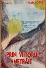 Prin viitorul netrait foto