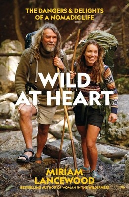 Wild at Heart: The Dangers and Delights of a Nomadic Life foto