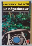 LE NEGOCIATEUR par FREDERICK FORSYTH , 1989