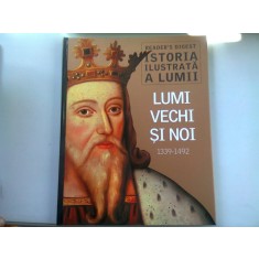ISTORIA ILUSTRATA A LUMII. LUMI VECHI SI NOI