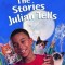 The Stories Julian Tells