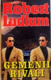 GEMENII RIVALI de ROBERT LUDLUM , 1976