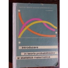 Introducere in teoria probabilitatilor si statistica matematica- N. Mihaila