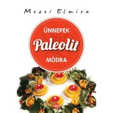 &Uuml;nnepek paleolit m&oacute;dra - Mezei Elmira