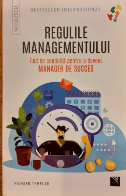 Regulile managementului. Cod de conduita pentru a deveni manager de succes foto