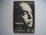 Romania cu si fara Antonescu - Gheorghe Buzatu, 1991, Alta editura