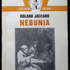 Roland Jaccard, Nebunia, impecabila