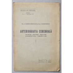 ARTERIOGRAFIA CEREBRALA , TECHINA ...DIAGNOSTICUL TUMORILOR de Dr. J. IONESCU - MILTIADE si Dr. J. DUMITRESCU , 1935