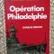 Op&eacute;ration Philadelphie - Charles Berlitz