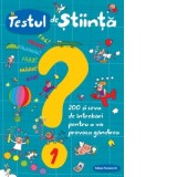 Testul de stiinta numarul 1. 200 si ceva de intrebari pentru a va provoca gandirea - Cristian Ungureanu, Giacomo Spallacci
