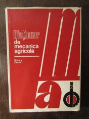 DICTIONAR DE MECANICA AGRICOLA foto