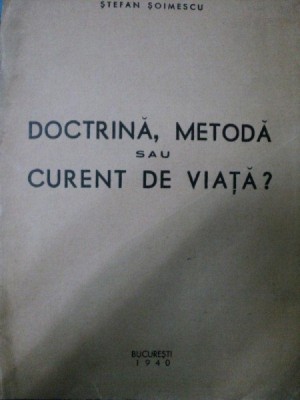 DOCTRINA, METODA SAU CURENT DE VIATA -BUC. 1940 foto