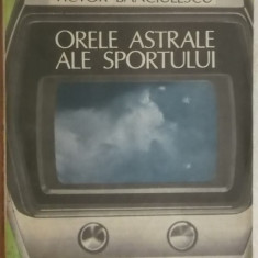 Victor Banciulescu - Orele astrale ale sportului