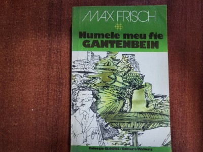 Numele meu fie Gantenbein de Max Frisch foto