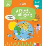 A F&ouml;ldtől a csillagokig - Vil&aacute;gfelfedező 5-7 &eacute;veseknek - Chiara Piroddi