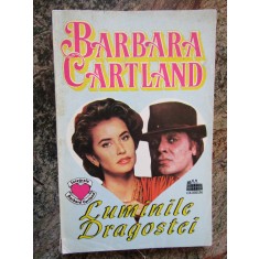 Barbara Cartland - Luminile dragostei