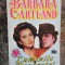 Barbara Cartland - Luminile dragostei