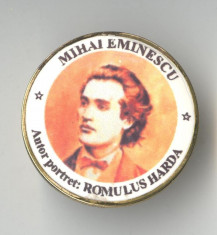 Insigna MIHAI EMINESCU poetul nostru national foto