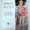 MIRCEA CEL MARE (1386-1418).600 DE ANI DE LA URCAREA PE TRONUL TARII ROMANESTI , de N. SERBANESCU , 1967