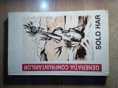 Solo Har (autograf) - Generatia confruntarilor (Editura Papyrus, Tel Aviv, 1994) foto
