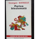 PARTEA BLESTEMATA - GEORGES BATAILLE