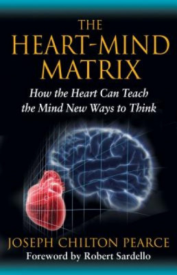 The Heart-Mind Matrix: How the Heart Can Teach the Mind New Ways to Think foto