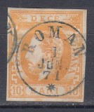 ROMANIA 1871 LP 31 REGELE CAROL I CU BARBA 10 BANI PORTOCALIU STAMPILAT ROMAN