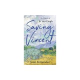 Saving Vincent: A Novel of Jo Van Gogh