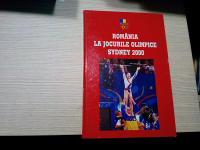 ROMANIA LA JOCURILE OLIMPICE SYDNEY 2000 - Album - Dumitru Stanculescu - 96 p. foto