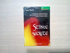 STIINTE SECRETE - Isaac Plotain - Pro Editura si Tipografie, 2006, 144 p. foto