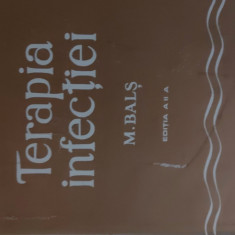 TERAPIA INFECTIEI , EDITIA A II - A -MATEI BALS , 1976