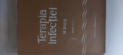 TERAPIA INFECTIEI , EDITIA A II - A -MATEI BALS , 1976 foto
