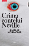 Cumpara ieftin Crima contelui Neville, Amelie Nothomb