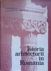 ISTORIA ARHITECTURII IN ROMANIA-GHEORGHE CURINSCHI VORONA foto